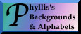Phyllis's Backgrounds & Alphabets
